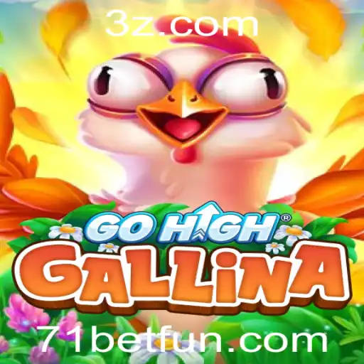 Explorando o Mundo de GoHighGallina e sua Conexão com 71bet